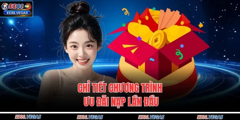 Chỉ tiết chương trình ưu đãi nạp lần đầu